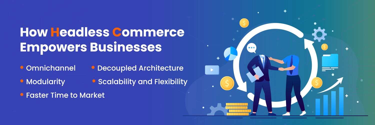 How Headless Commerce Empowers Businesses