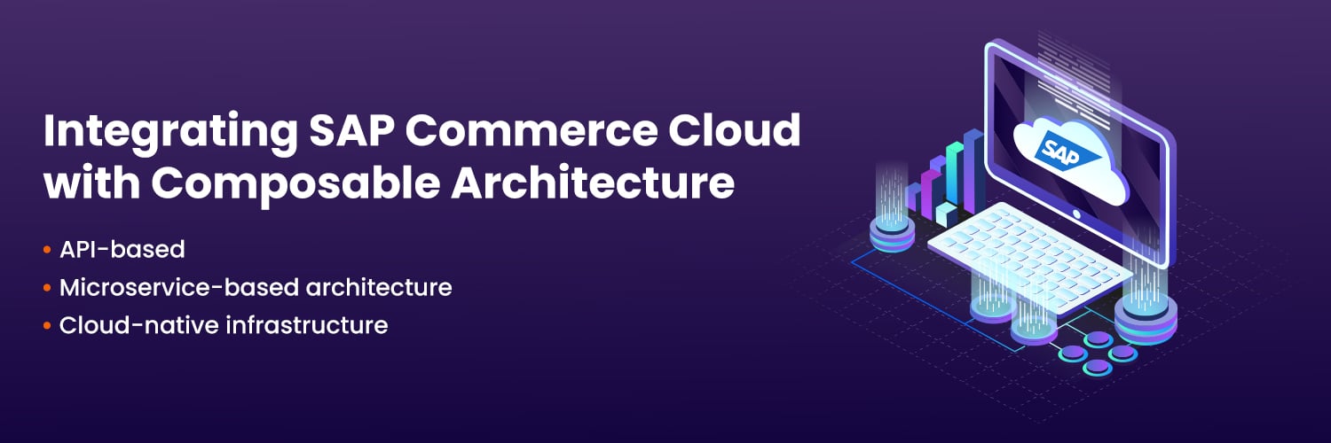 Integrating SAP Commerce Cloud with Composable Architecture