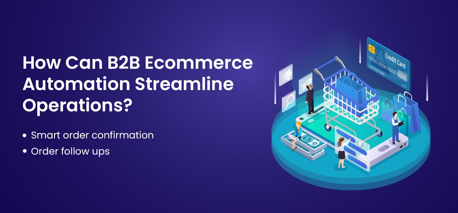 How Can B2B Ecommerce Automation Streamline Operations